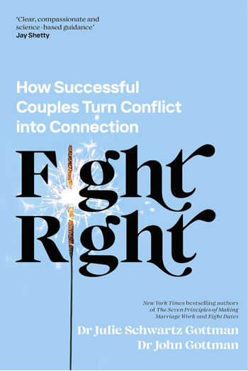 Fight Right: How Successful Couples Turn Conflict into Connection book cover